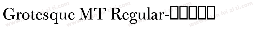 Grotesque MT Regular字体转换